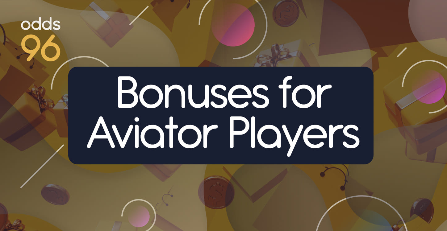 What bonuses Indian users can get when playing Aviator on Odds96