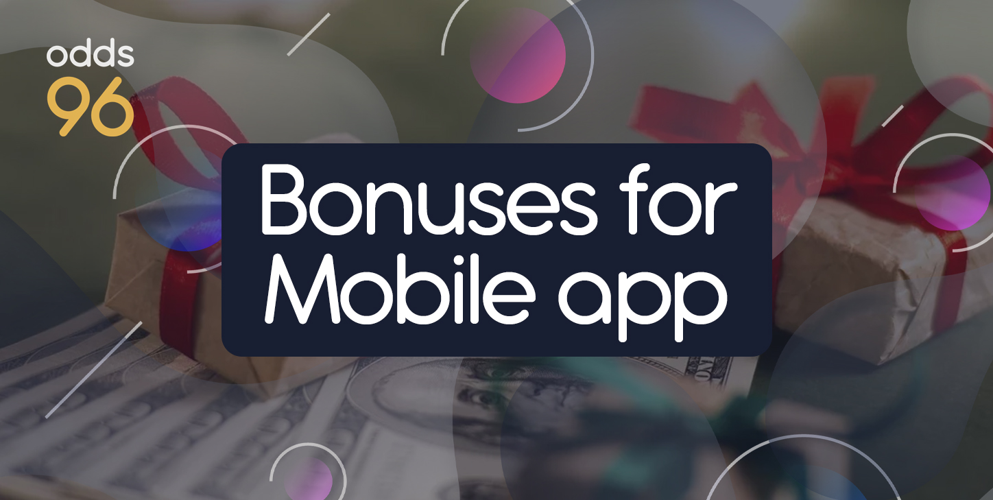 What bonuses are available to users on the Odds96 mobile app 