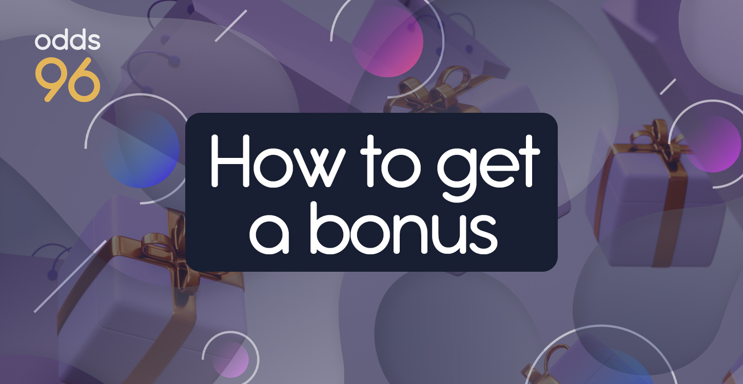 How to get a generous bonus from bookmaker Odds96 