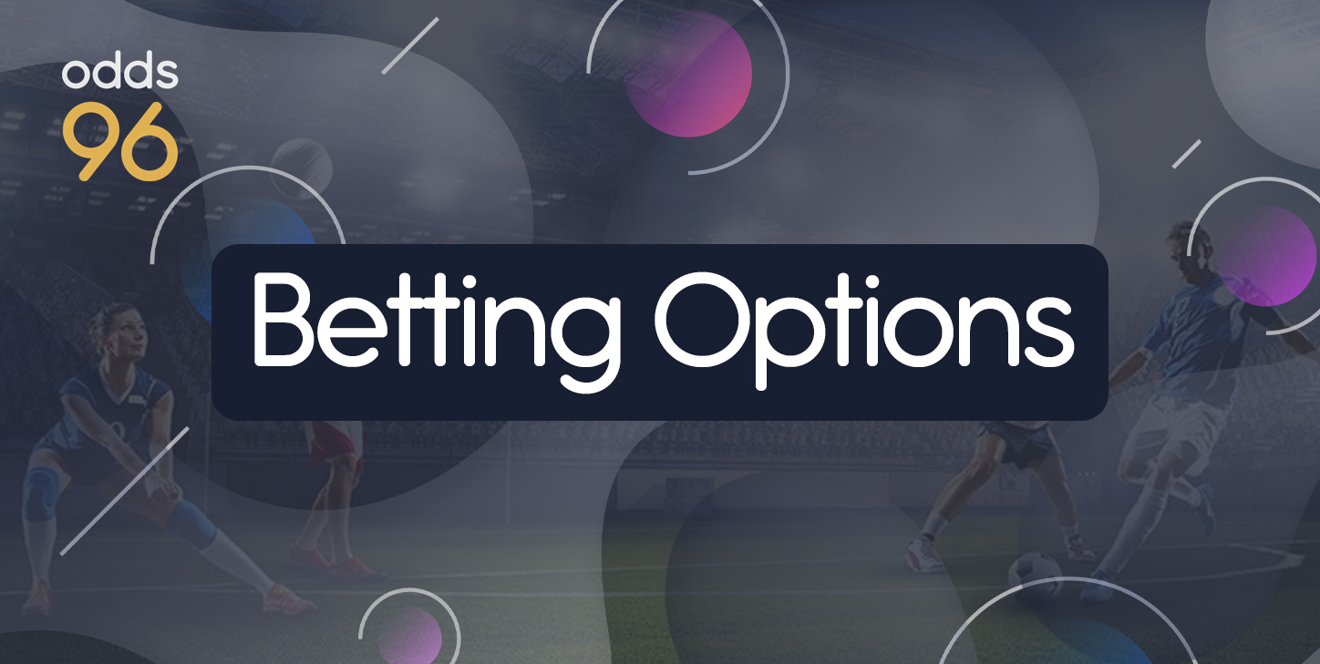 The most popular Betting Options available to Indian users on Odds96