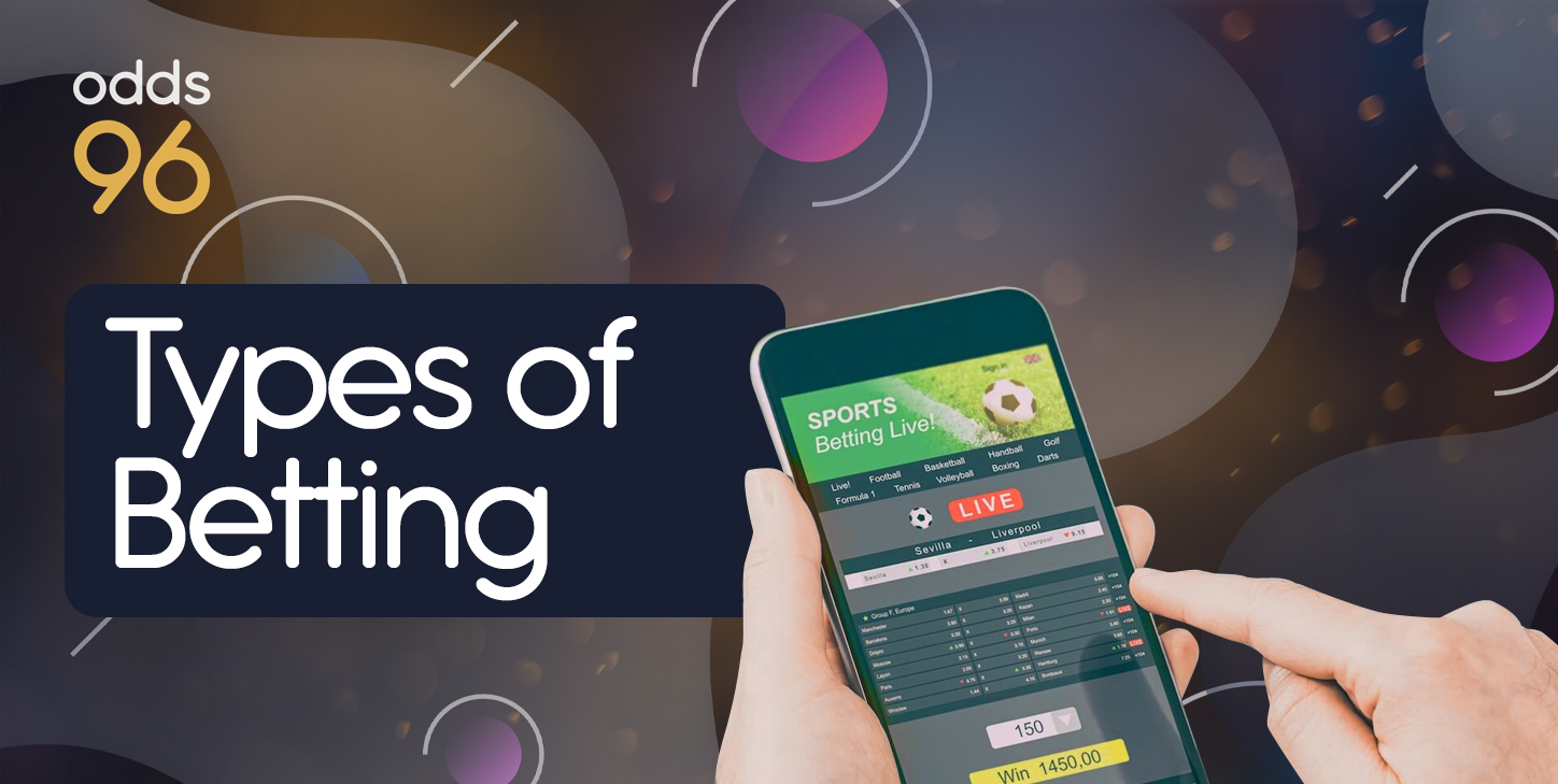 What Types of Betting are available to Indian users on Odds96